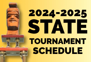 2024-2025 State Tournament Schedule